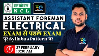 2 NCLAssistant Foreman Electrical Exam  एग्जाम से पहले एग्जाम पुरे Syllabus Pattern पर [upl. by Ybanrab]