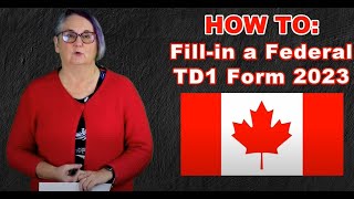 HOW TO Fillin a Canadian TD1 Form 2023 [upl. by Ytsirc221]