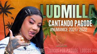 LUDMILLA  PAGODE 2022  numanice completo  OS MELHORES PAGODES [upl. by Trautman]