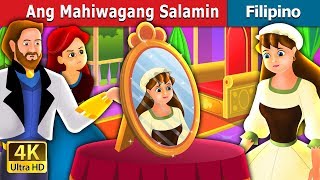 Ang Mahiwagang Salamin  The Magic Mirror Story in Filipino  FilipinoFairyTales [upl. by Ahsemat44]