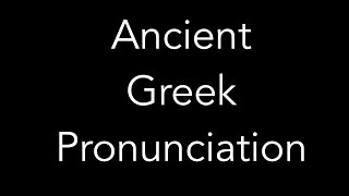 How should Ancient Greek be pronounced [upl. by Kamila]