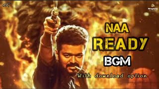 Naa ready OST bgm in 4k quality with download option  Leo  thalapathy67 [upl. by Arraic]