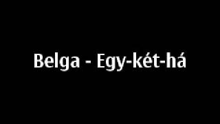 Belga  Egykéthá [upl. by Llenaej310]