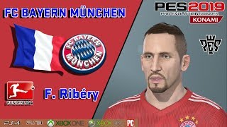 F RIBÉRY facestats FC Bayern München PES 2019 [upl. by Odnamla]