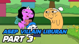 ASEP VILLAIN LIBURAN PART 3  Animasi Kartun Lucu Vernalta [upl. by Carlynne432]