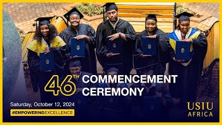 USIUAfrica 46th Commencement Ceremony 2024 [upl. by Almena]