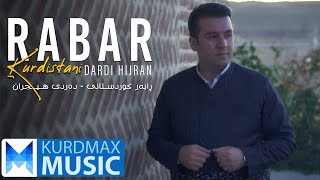 Rabar Kurdistani  Dardi Hijran  ڕابەر کوردستانی  دەردی هیجران [upl. by Enailuj490]