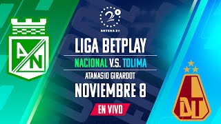 NACIONAL VS TOLIMA EN VIVO LIGA BETPLAY [upl. by Nonnelg]