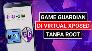 Cara Pasang Game Guardian Di Virtual Xposed Tanpa Root Terbaru [upl. by Enitsirc]