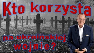 Kto zarabia na ukraińskiej wojnie [upl. by Iderf]