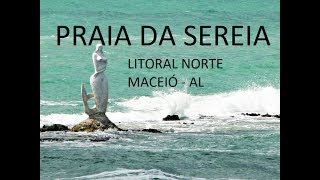 PRAIA DA SEREIA LITORAL NORTE DE MACEIÓ  AL BRASIL [upl. by Nwahc]