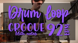 DRUM LOOP  GROOVE  92 bpm 16th notes [upl. by Leahicm]