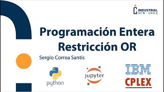 Restricciones OR en Cplex amp Python [upl. by Einnob]