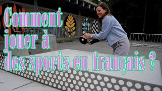 Comment jouer à des sports en français [upl. by Gnouhk]