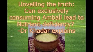 Unveiling the truth Can exclusively consuming Ambali lead to Nutrient DeficiencyDr Khadar explains [upl. by Ahsyad93]