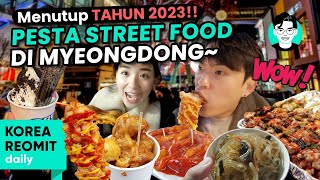 BALIK LAGI KE MYEONGDONG UNTUK STREET FOOD 🥘🌭🍜 [upl. by Doran8]