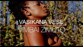 Vimbai Zimuto Vasikana Vese  Official Video [upl. by Ilek]