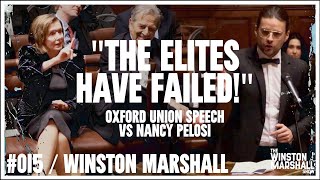 quotPopulism Is Democracyquot My Oxford Union Speech vs Nancy Pelosi  The Winston Marshall Show 015 [upl. by Frohne]