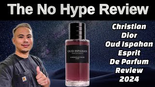 NEW CHRISTIAN DIOR OUD ISPAHAN ESPRIT DE PARFUM REVIEW 2024  THE HONEST NO HYPE FRAGRANCE REVIEW [upl. by Wendell]