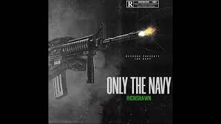 Richshawn  only the navy feat 72staxkss 682k3 [upl. by Warram662]