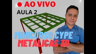 Aula 2 Minicurso Cypecad Metalicas 3D  Mezanino [upl. by Eirrehs704]