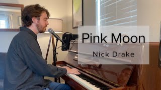 Pink Moon  Nick Drake piano cover [upl. by Grata491]