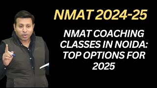 NMAT Coaching Classes in Noida Top Options for 2025 [upl. by Anertal]