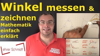 Winkel messen  Winkel zeichnen  Mathematik  einfach erklärt  Lehrerschmidt [upl. by Norbie]