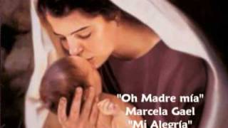 Oh Madre Mía  Marcela Gael Consagración a la Virgen María [upl. by Ulane]