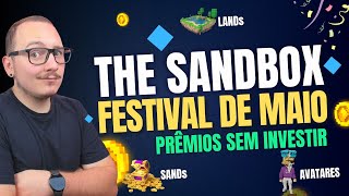 🛑  THE SANDBOX FESTIVAL DE MAIO COM MUITA PREMIAÇÃO LANDs NFTs e MAIS [upl. by Fawn]