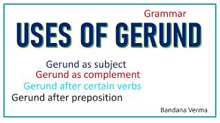 Gerund  Uses of Gerunds as subject complement  after verbs and preposition  with examples [upl. by Ahseiyk]