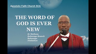 Br Mateza 08092024The word of God is ever new Apostolic Faith Church SCA [upl. by Hanaj]