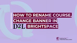 Change Course Title Name and Banner in D2L Brightspace [upl. by Bullard]