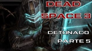 Dead Space 3 Detonado Parte 5 PTBR FullHD [upl. by Novelc]