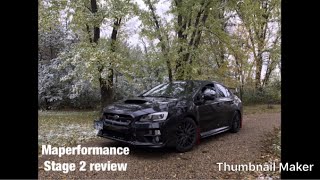 2017 Wrx Sti Maperformance stage 2 REVIEW [upl. by Refinej]