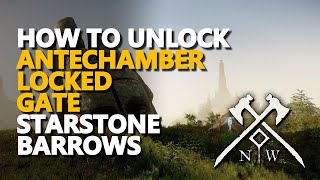 Antechamber Locked Gate Starstone Barrows New World [upl. by Icyaj]