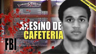 El Asesino De La Cafetería  EPISODIO COMPLETO  Los Archivos Del FBI [upl. by Rondi]