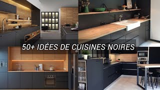 50 Idées de cuisines noires modernes 2021 [upl. by Hoskinson77]