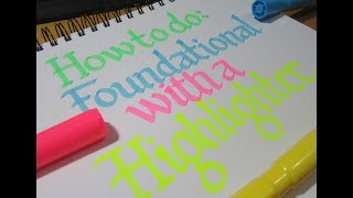 How to do Calligraphy with a Highlighter Tutorial Foundational Alphabet [upl. by Vincelette]