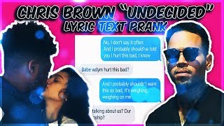 CHRIS BROWN UNDECIDED LYRIC TEXT PRANK ON GIRLFRIEND [upl. by Hyland]