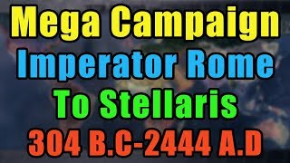 Imperator RomeStellaris Mega Campaign Timelapse 304 BC2444 AD [upl. by Ned]