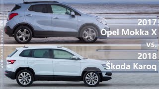 2017 Opel Mokka X vs 2018 Skoda Karoq technical comparison [upl. by Aliuqahs]