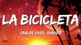 Carlos Vives Shakira  La Bicicleta Letra\Lyrics [upl. by Ahsinek]