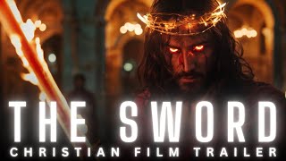 THE SWORD  TRAILER  A Christian End Times Film [upl. by Weintrob766]