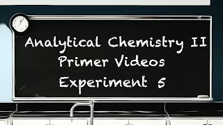 CHEM2303 experiment 6 Lab Primer [upl. by Enitsej]