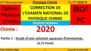 CORRECTION DE L’EXAMEN NATIONAL DE PHYSIQUE CHIMIE PC SESSION NORMAL 2020 CHIMIE 1 SOLUTION AMMONIAC [upl. by Schindler]