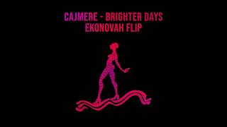 Cajmere  Brighter Days Ekonovah Flip [upl. by Warford]