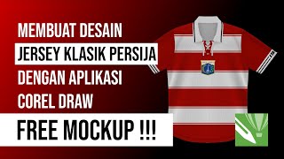 Buat Jersey Retro Klasik Persija dengan Aplikasi Corel Draw FREE MOCKUP JERSEY KERAH BERTALI [upl. by Mikaela695]