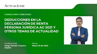 Consultorio tributario deducciones en la declaración de renta persona jurídica AG 2021 y otros [upl. by Castera562]