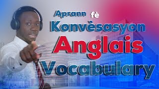 Aprann fe konvesasyon an anglais e tou aprann vokabilè tou English conversation [upl. by Sachs]